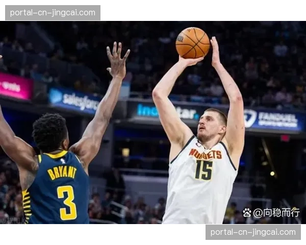 深度分析:掘金队“约基奇-戈登”的底线空接配合如何改变防守阵型 深度分析:掘金队“约基奇-戈登”的底线空接配合如何改变防守阵型